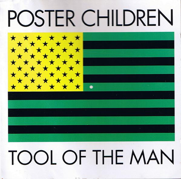 Poster Children - Tool Of The Man | Creation Records (CRELP 155) - main Poster Children - Tool Of The Man | Creation Records (CRELP 155) - main