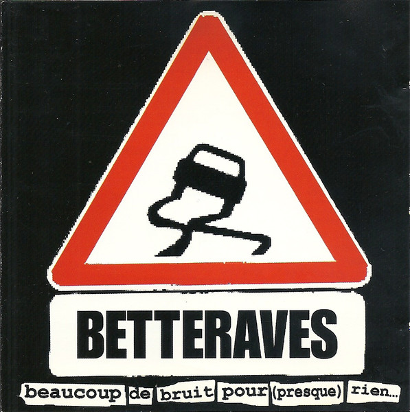 Les Betteraves - Beaucoup De Bruit Pour (Presque) Rien... | Créon Music (8122492)