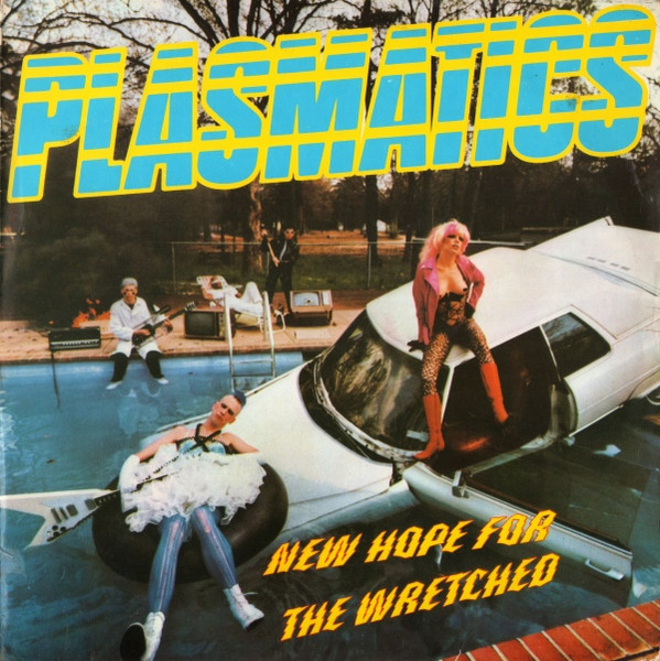 Plasmatics - New Hope For The Wretched | Stiff Records (SEEZ 24 NP) - main
