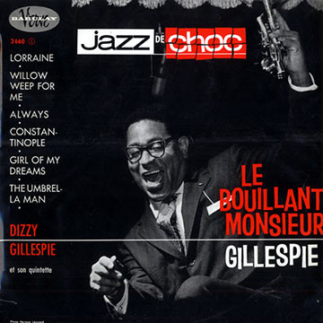 Dizzy Gillespie Quintet - Le Bouillant Monsieur Gillespie | Barclay-Verve (3660) - main Dizzy Gillespie Quintet - Le Bouillant Monsieur Gillespie | Barclay-Verve (3660) - main
