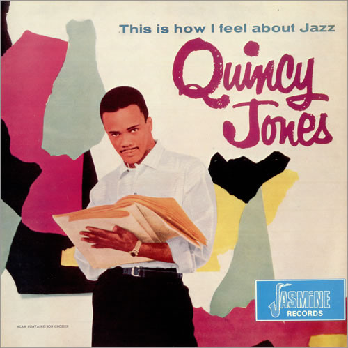 Quincy Jones - This Is How I Feel About Jazz | Jasmine Records (JASM 1035)