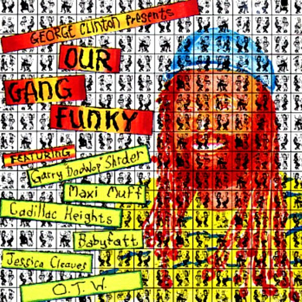 Various - George Clinton Presents Our Gang Funky | MCA Records (MCA-42048) - main Various - George Clinton Presents Our Gang Funky | MCA Records (MCA-42048) - main