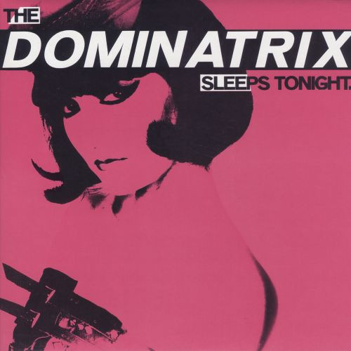 Dominatrix - The Dominatrix Sleeps Tonight | International Deejay Gigolo Records (GIGOLO 111)