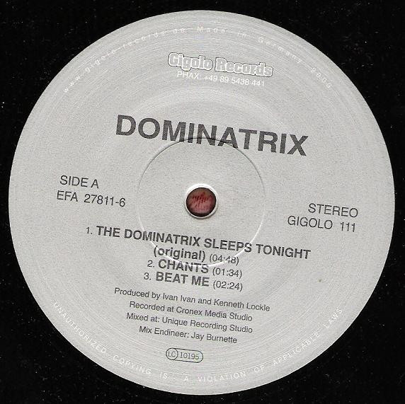 Dominatrix - The Dominatrix Sleeps Tonight | International Deejay Gigolo Records (GIGOLO 111) - 3
