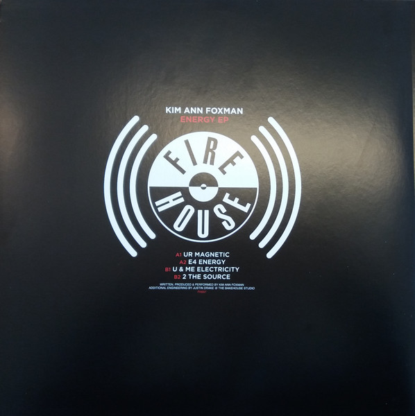 Kim Ann Foxman - Energy EP | Firehouse (FH007) - 2