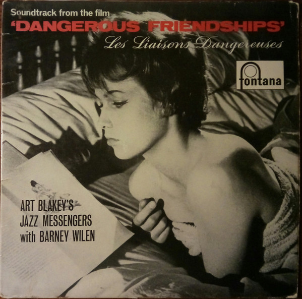 Art Blakey & The Jazz Messengers With Barney Wilen - Soundtrack From The Film 'Dangerous Friendships' - Les Liaisons Dangereuses | Fontana (680 203 ML) - main Art Blakey & The Jazz Messengers With Barney Wilen - Soundtrack From The Film 'Dangerous Friendships' - Les Liaisons Dangereuses | Fontana (680 203 ML) - main