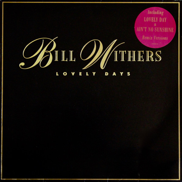 Bill Withers - Lovely Days | CBS (463252 1)