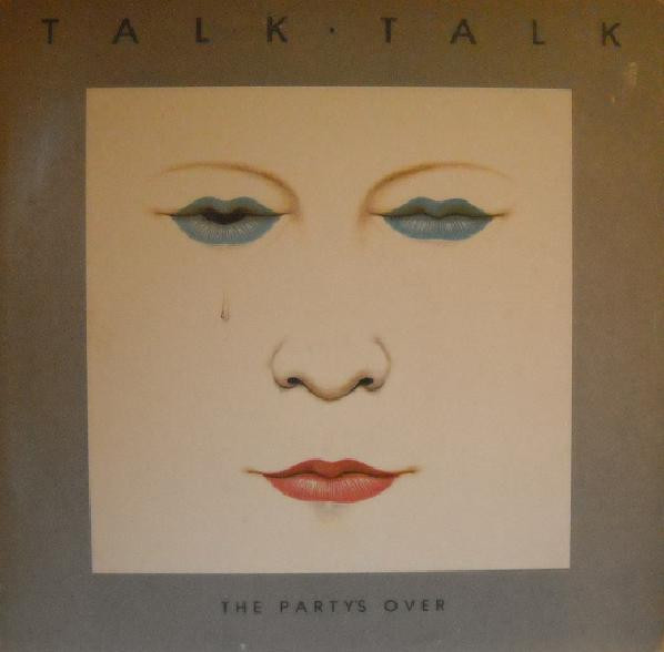 Talk Talk - The Party's Over | EMI (11C-078-07646)