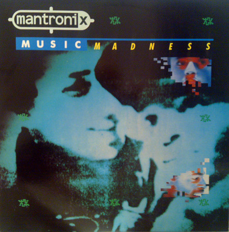 Mantronix - Music Madness | Sleeping Bag Records (TLX 8) Mantronix - Music Madness | Sleeping Bag Records (TLX 8)