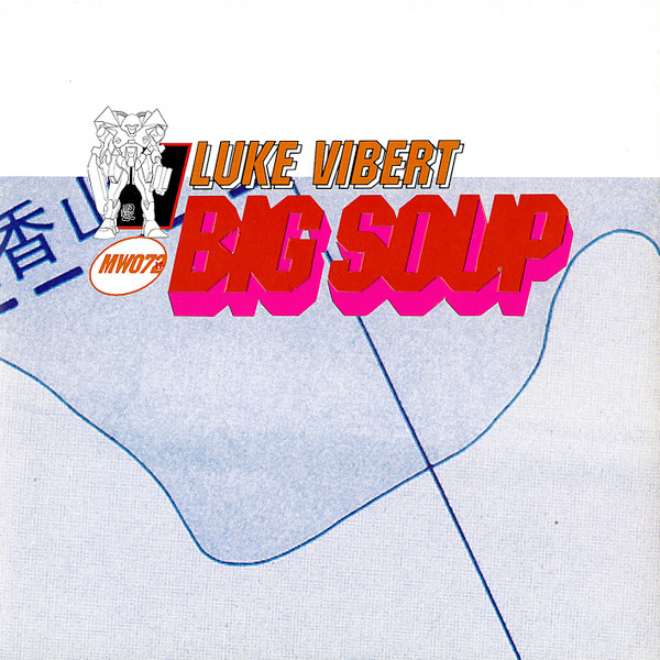 Luke Vibert - Big Soup | Mo Wax (MW 072 LP) - main