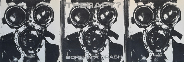 Therapy? - Born In A Crash | A&M Records (540 158-2) - 4 Therapy? - Born In A Crash | A&M Records (540 158-2) - 4