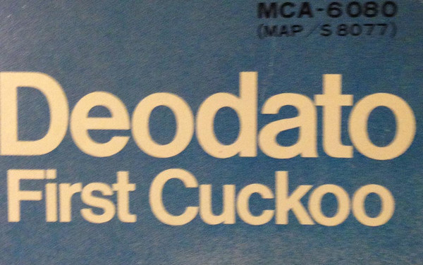 Eumir Deodato - First Cuckoo | MCA Records (MCA-6080 (MAP /S 8077)) - 3