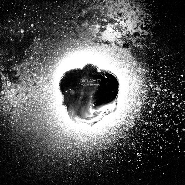 Koichi Shimizu - Otolary EP | Revirth (X) - main Koichi Shimizu - Otolary EP | Revirth (X) - main