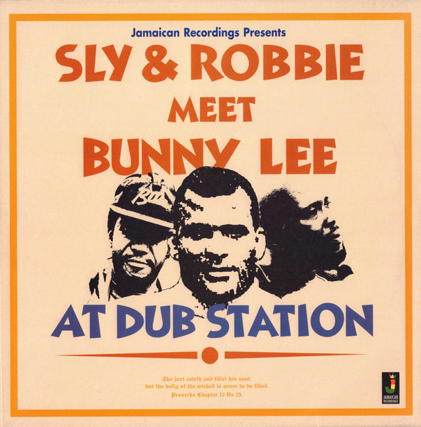 Sly & Robbie Meet Bunny Lee - At Dub Station | Jamaican Recordings (JRLP006)