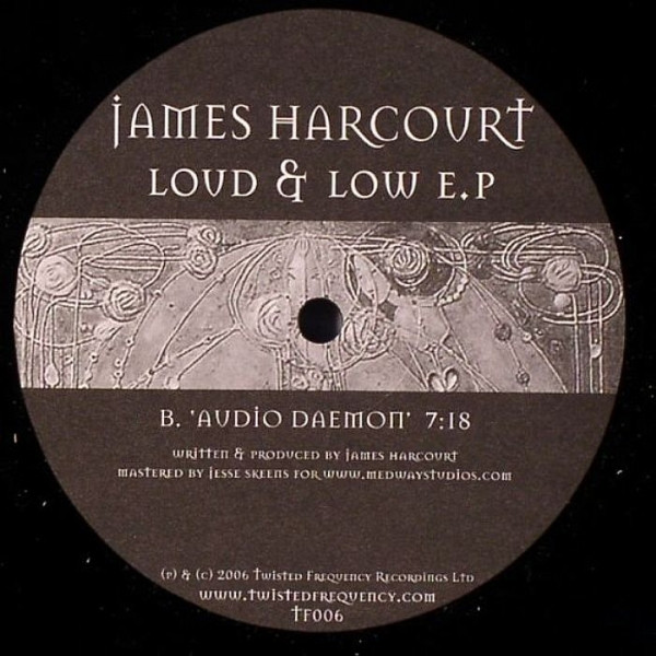 James Harcourt - Loud & Low E.P | Twisted Frequency Recordings (TF006) - 2