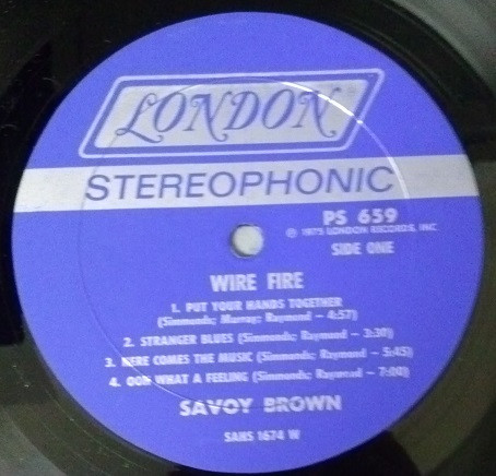 Savoy Brown Featuring Kim Simmonds - Wire Fire | London Records (PS 659) - 4