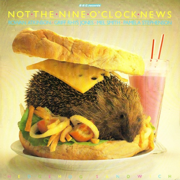 Not The Nine O'Clock News - Hedgehog Sandwich | BBC Records (REB 421) - main Not The Nine O'Clock News - Hedgehog Sandwich | BBC Records (REB 421) - main