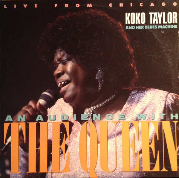 Koko Taylor & Her Blues Machine - An Audience With The Queen (Live From Chicago) | Alligator Records (AL 4754)