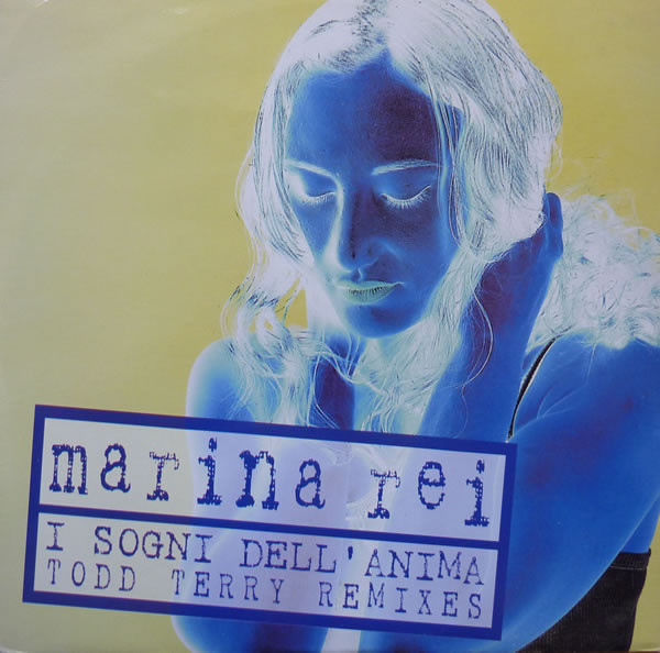 Marina Rei - I Sogni Dell'Anima (Todd Terry Remixes) | X-Energy Records (X-12198) - main