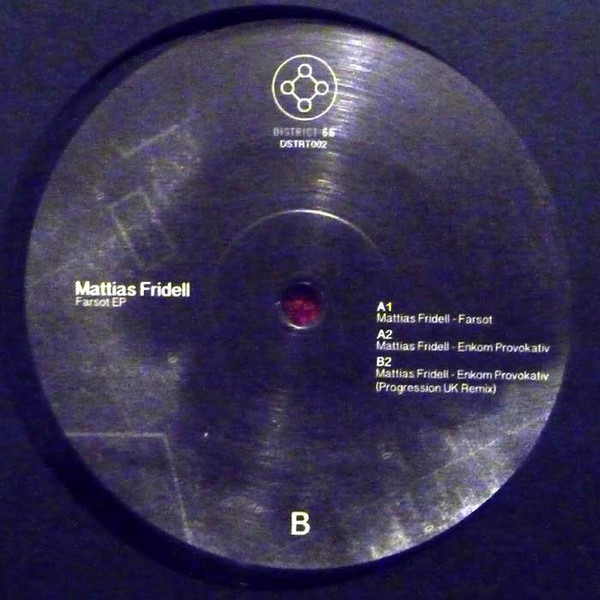 Mattias Fridell - Farsot EP | District 66 (DSTRT002)