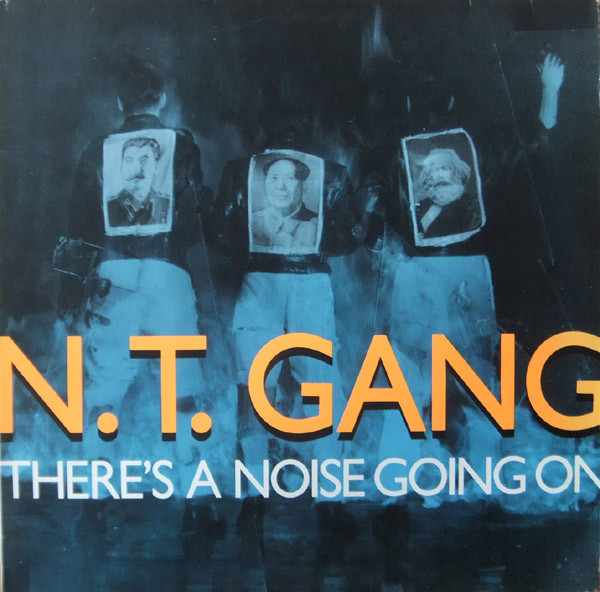 N.T. Gang - There's A Noise Going On | Chrysalis (612 040)
