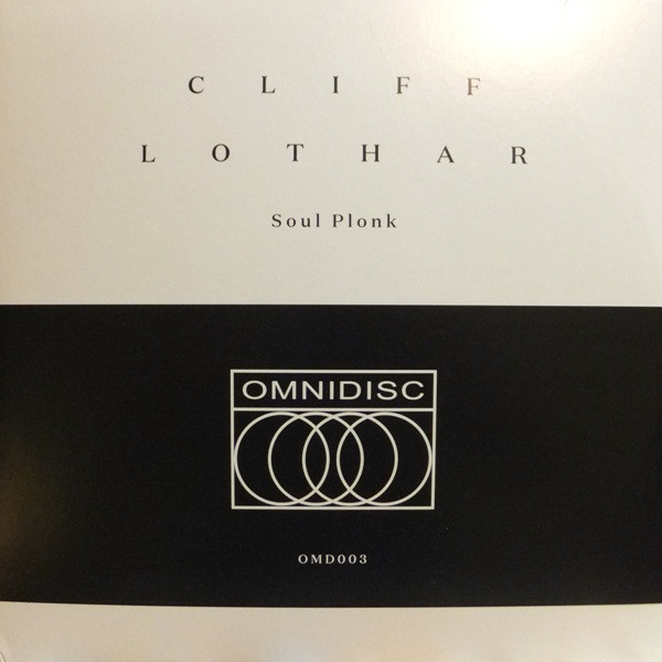 Cliff Lothar - Soul Plonk Ep | OMNIDISC (OMD003)