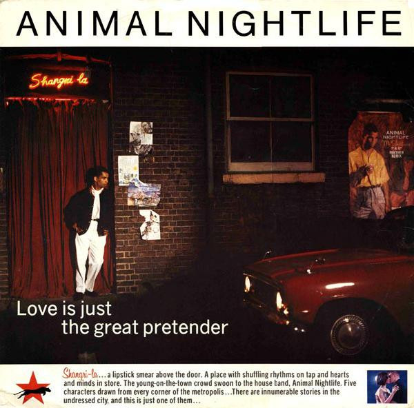 Animal Nightlife - Love Is Just The Great Pretender '85 | Island Records (601 899-213) - main Animal Nightlife - Love Is Just The Great Pretender '85 | Island Records (601 899-213) - main
