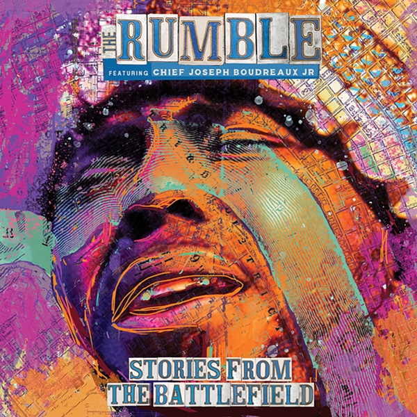 The Rumble Featuring Chief Joseph Boudreaux Jr - Stories From The Battlefield | Not On Label (The Rumble Self-released) (none) - main The Rumble Featuring Chief Joseph Boudreaux Jr - Stories From The Battlefield | Not On Label (The Rumble Self-released) (none) - main
