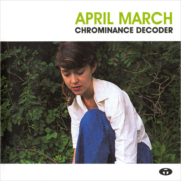 April March - Chrominance Decoder | Tricatel (Album 6) - main