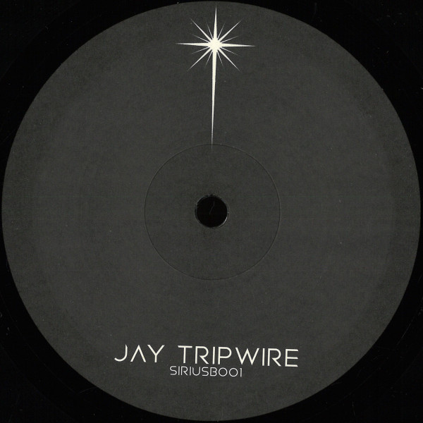 Jay Tripwire - SIRIUSB001 | Sounds Of Sirius (SIRIUSB001)