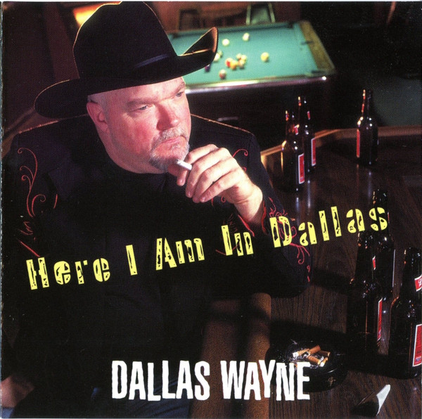 Dallas Wayne - Here I Am In Dallas | Hightone Records (HCD8137) - main