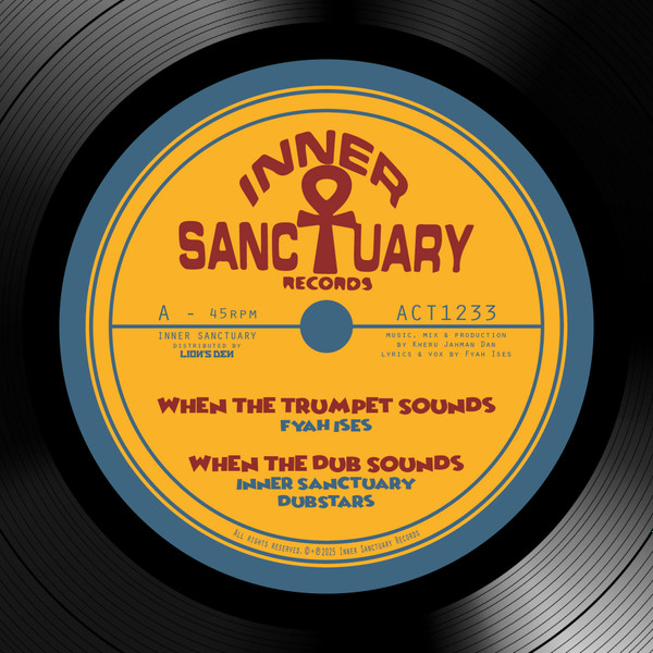 Inner Sanctuary Dubstars Feat. Fyah Ises - When The Trumpet Sounds / World Is A Cycle | Inner Sanctuary (ACT1233) - main