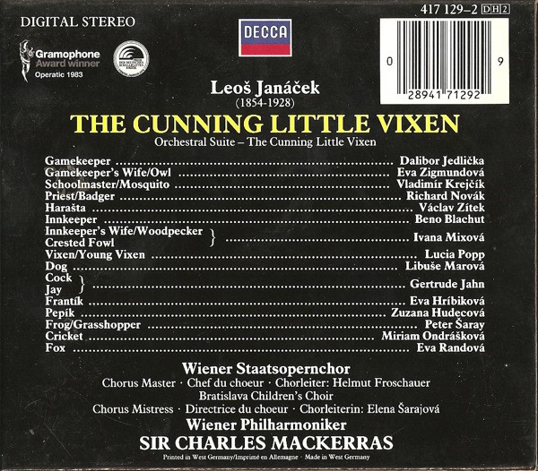 Leoš Janáček , Lucia Popp • Eva Randová • Dalibor Jedlička , Wiener Philharmoniker , Sir Charles Mackerras - The Cunning Little Vixen = Das Schlaue Füchslein | Decca (417 129-2) - 2 Leoš Janáček , Lucia Popp • Eva Randová • Dalibor Jedlička , Wiener Philharmoniker , Sir Charles Mackerras - The Cunning Little Vixen = Das Schlaue Füchslein | Decca (417 129-2) - 2