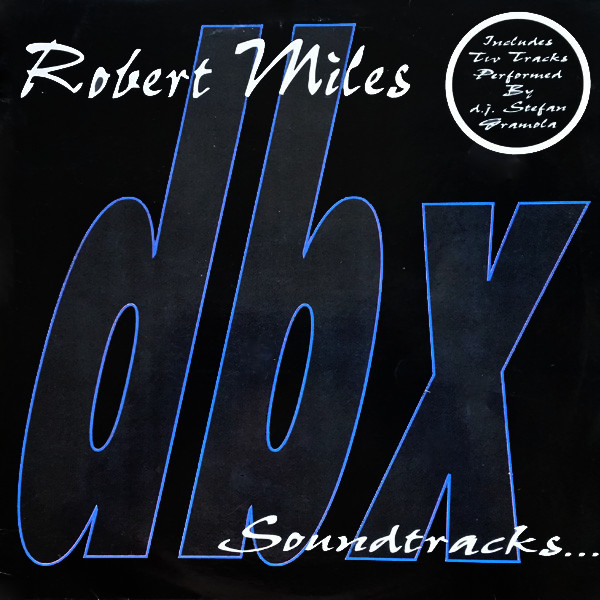 Robert Miles - Soundtracks... | DBX Records (DBX 005) - main Robert Miles - Soundtracks... | DBX Records (DBX 005) - main