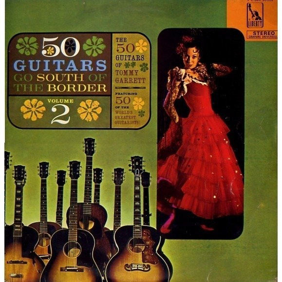 The 50 Guitars Of Tommy Garrett - 50 Guitars Go South Of The Border Volume 2 | Liberty (CLBY 1064 F)