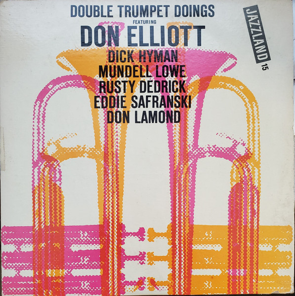Don Elliott , Dick Hyman , Mundell Lowe , Rusty Dedrick , Eddie Safranski , Don Lamond - Double Trumpet Doings | Jazzland (JLP 15)