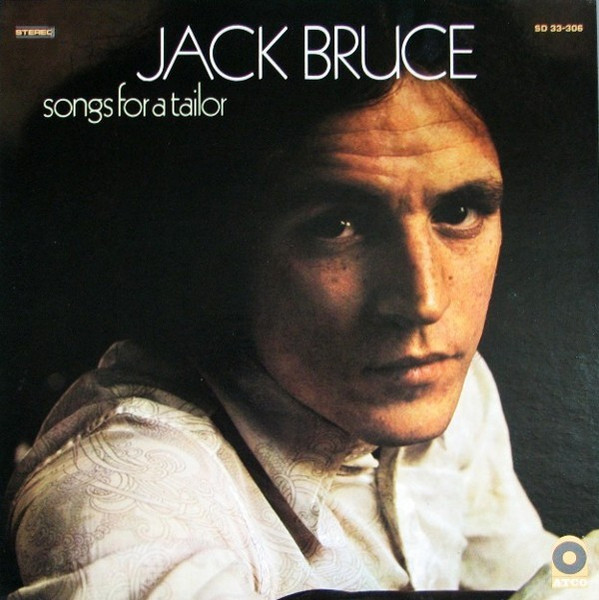 Jack Bruce - Songs For A Tailor | Atco Records (SD 33-306) Jack Bruce - Songs For A Tailor | Atco Records (SD 33-306)