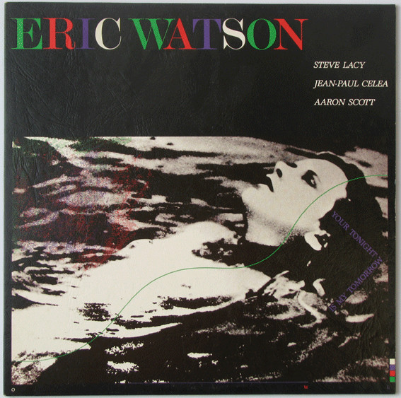 Eric Watson - Your Tonight Is My Tomorrow | Owl Records (OWL 047) - main Eric Watson - Your Tonight Is My Tomorrow | Owl Records (OWL 047) - main