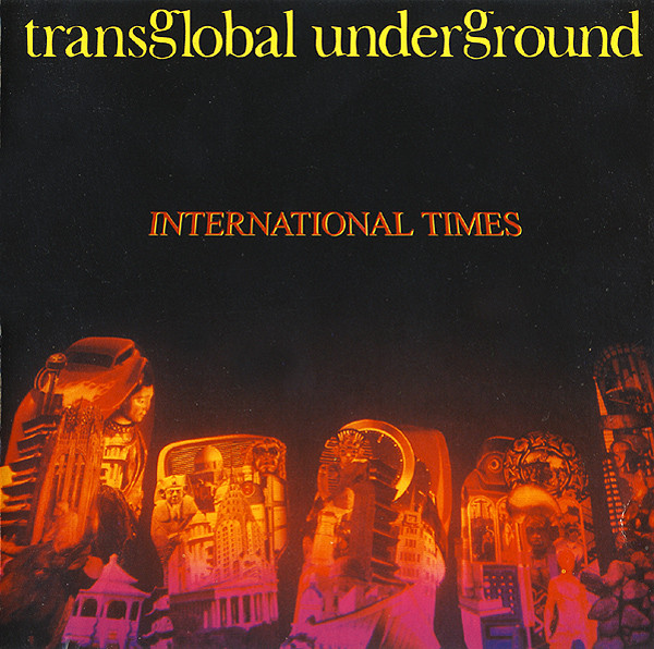 Transglobal Underground - International Times | Nation Records (477677 2) - main