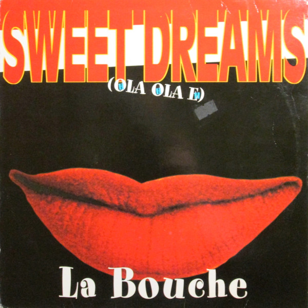 La Bouche - Sweet Dreams (Ola Ola E) | MCI (74321 19435 1)