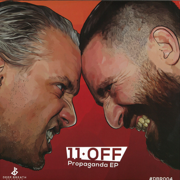 11 Off - Propaganda EP | Deep Breath Records (DBR 004) - main 11 Off - Propaganda EP | Deep Breath Records (DBR 004) - main