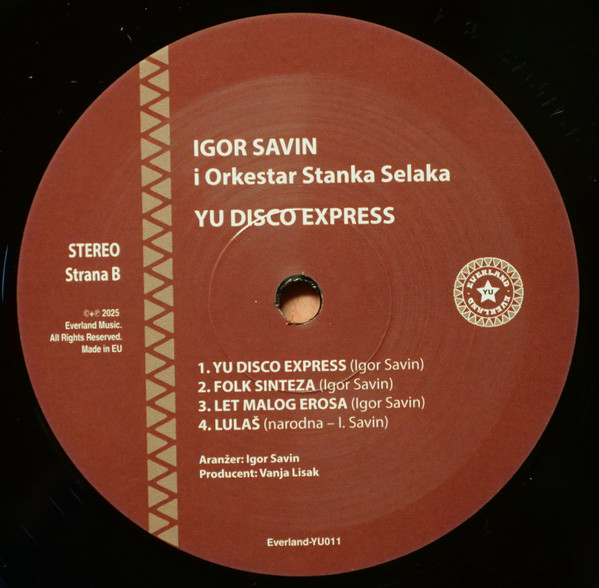 Igor Savin , Orkestar Stanka Selaka - YU Disco Expres | Everland-YU (011) - 4 Igor Savin , Orkestar Stanka Selaka - YU Disco Expres | Everland-YU (011) - 4