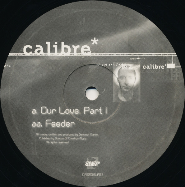Calibre - Our Love, Part I / Feeder | Creative Source (CRSE 002LPS2) - 3 Calibre - Our Love, Part I / Feeder | Creative Source (CRSE 002LPS2) - 3