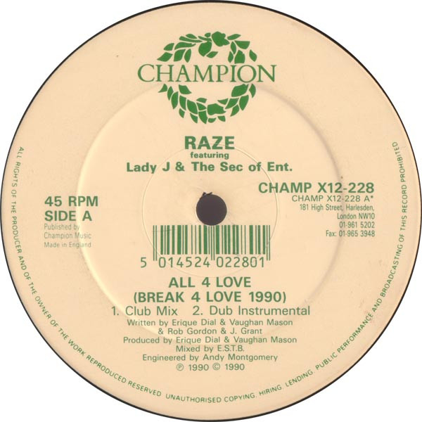 Raze Featuring Lady J & The Secretary Of Entertainment - All 4 Love (Break 4 Love 1990) / Break 4 Love | Champion (CHAMP X 12-228)
