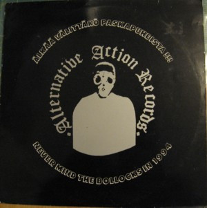 Various - Älkää Välittäkö Paskapuheista!!! - Never Mind The Bollocks In 1994 | Alternative Action Records (A.A.022) - main