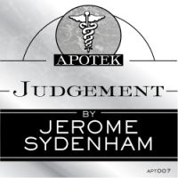 Jerome Sydenham - Judgement EP | Apotek (APT007)
