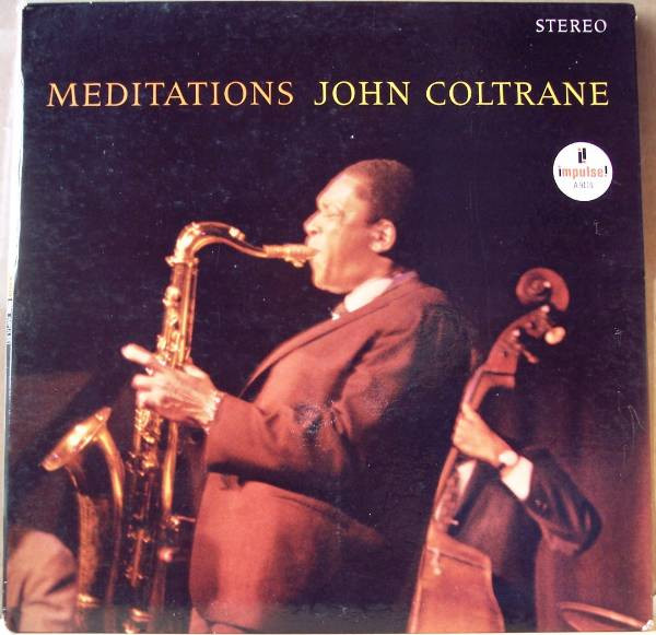 John Coltrane - Meditations | Impulse! (A 9110) - main John Coltrane - Meditations | Impulse! (A 9110) - main