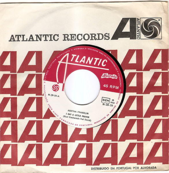 Aretha Franklin - I Say A Little Prayer / The House That Jack Built | Atlantic (N-28-39)