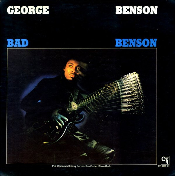 George Benson - Bad Benson | CTI Records (CTI 6045 S1) - main