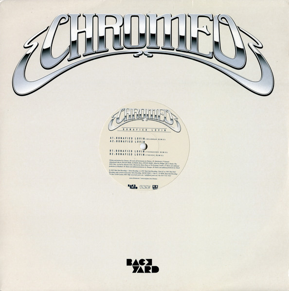Chromeo - Bonafied Lovin | Back Yard Recordings (BACK 27DJC1)